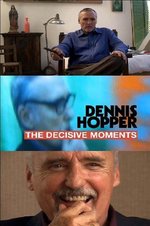 Постер Dennis Hopper: The Decisive Moments